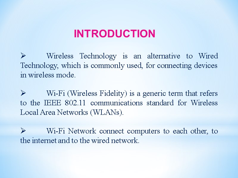 INTRODUCTION           Wireless Technology is
